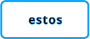 estos