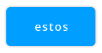 estos